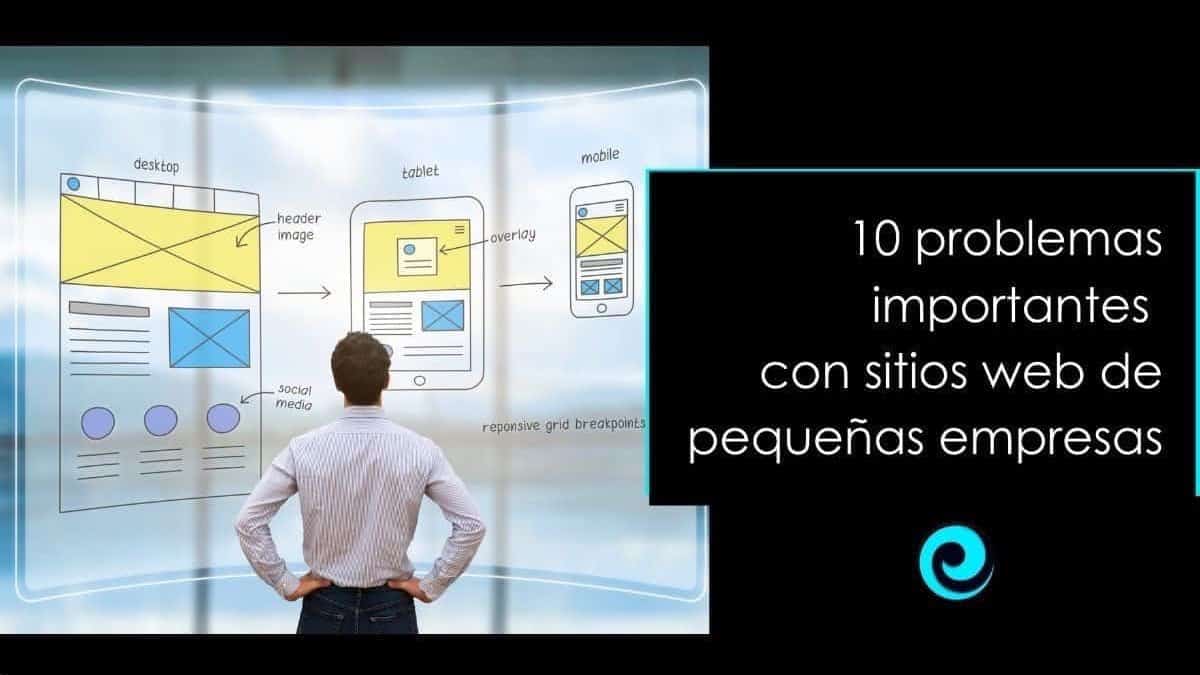Sitios web de pequeñas empresas: 10 problemas comunes